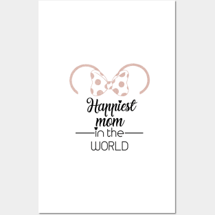 Happiest mom in THE world Posters and Art